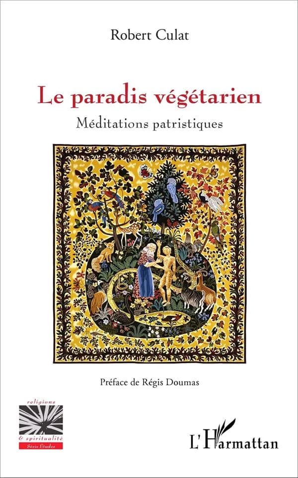 Le paradis végétarien : méditations patristiques