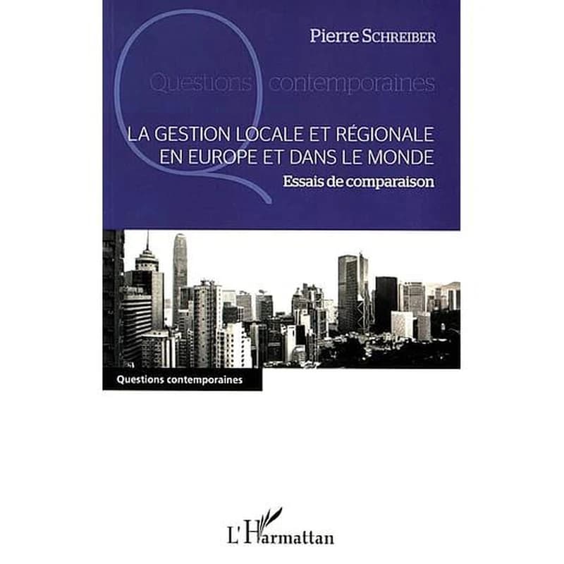 La gestion locale et régionale en Europe et dans le monde : essais de comparaison