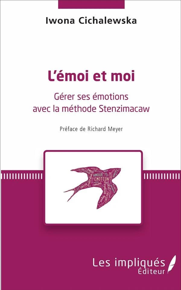 L'émoi et moi : gérer ses émotions avec la méthode Stenzimacaw