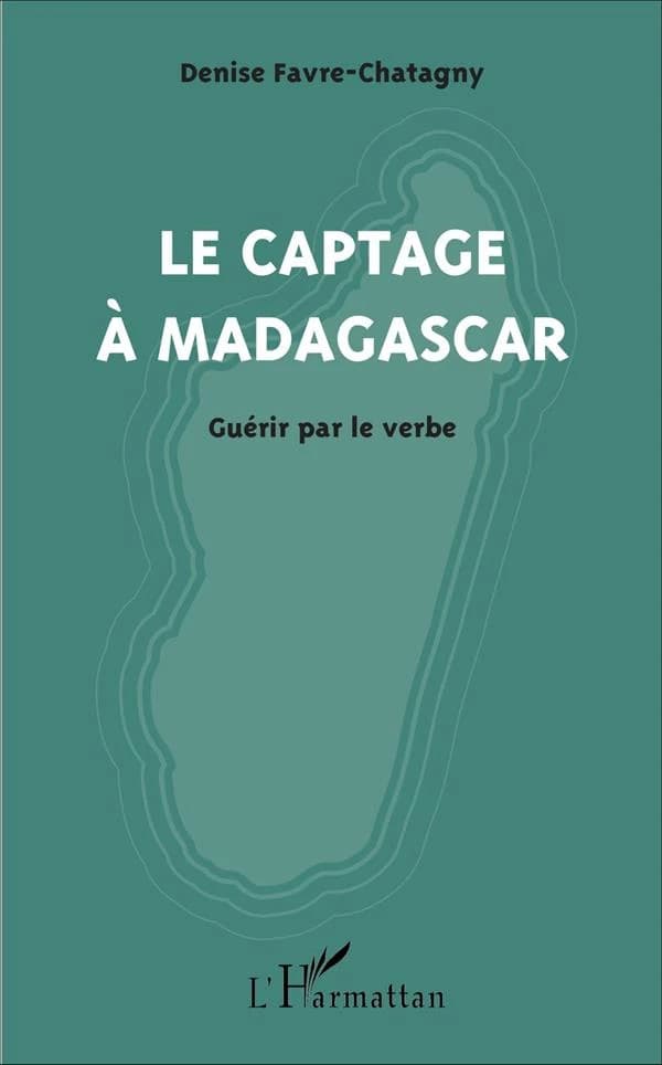 Le captage à Madagascar : guérir par le verbe