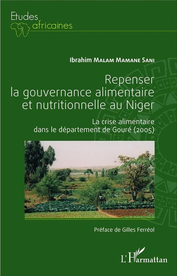 Repenser la gouvernance alimentaire et nutritionnelle au Niger : la crise alimentaire dans le département de Gouré, 2005