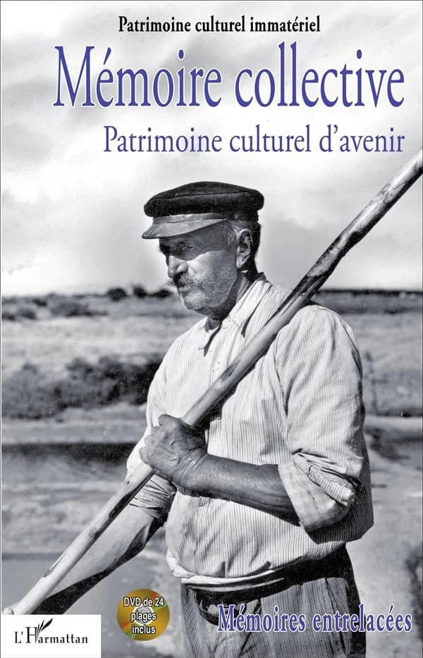 Mémoire collective : patrimoine culturel d'avenir : mémoires entrelacées