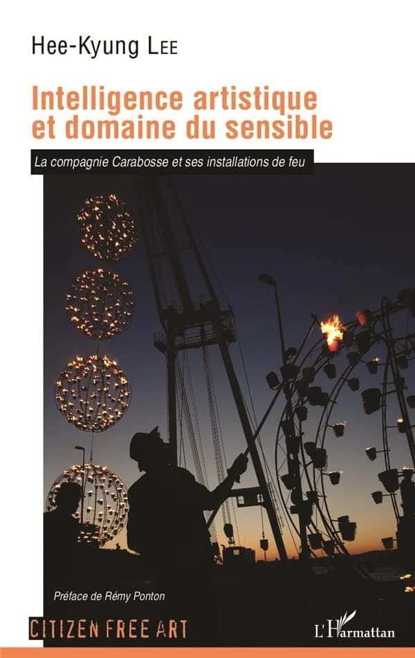 Intelligence artistique et domaine du sensible : la compagnie Carabosse et ses installations de feu