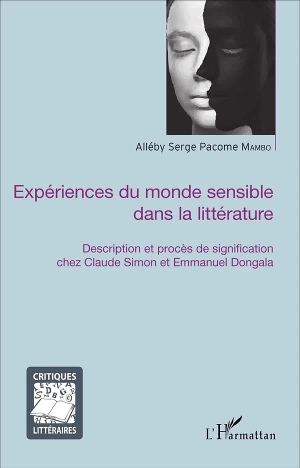Expériences du monde sensible dans la littérature : description et procès de signification chez Claude Simon et Emmanuel Dongala