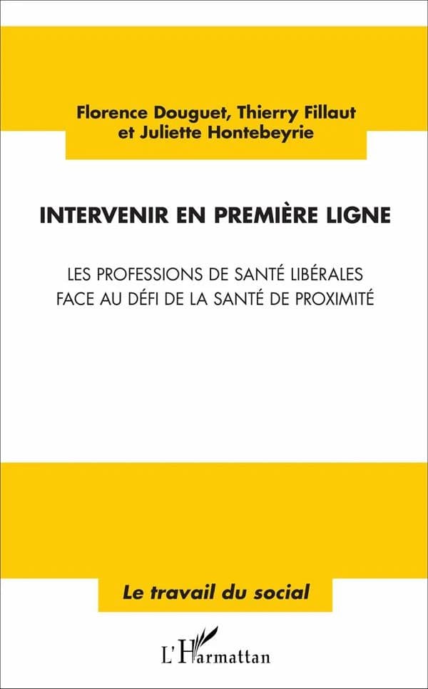 Intervenir en première ligne : les professions de santé libérales face au défi de la santé de proximité