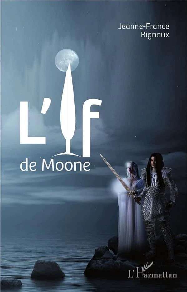 L'if de Moone : roman fantastique