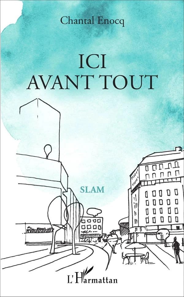 Ici ; Avant tout