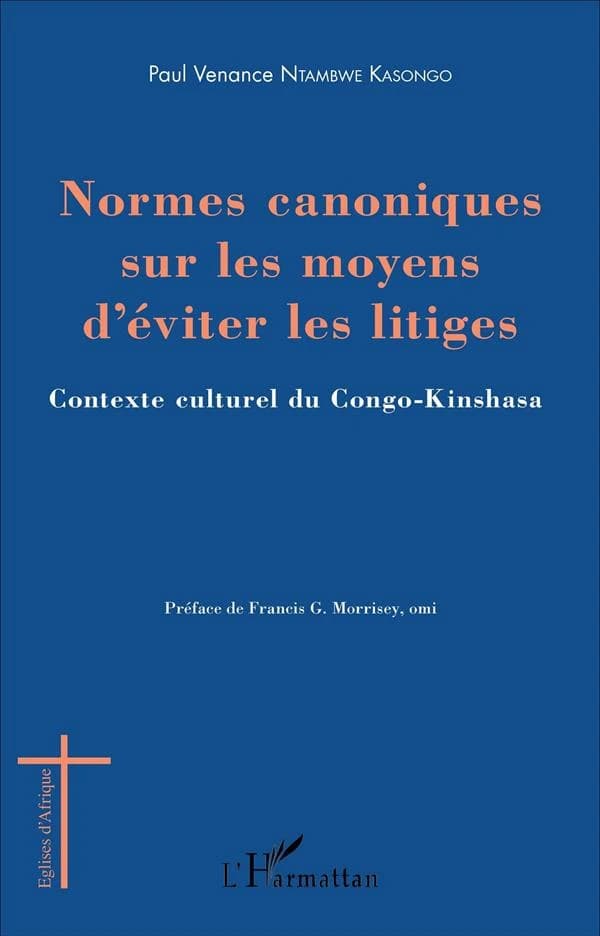 Normes canoniques sur les moyens d'éviter les litiges : contexte culturel du Congo-Kinshasa