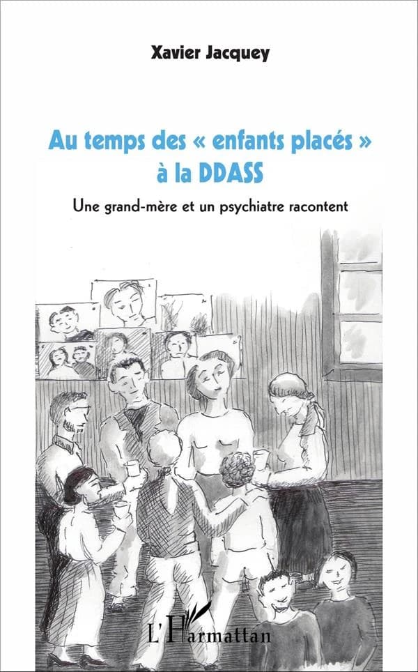 Au temps des enfants placés à la DDASS : une grand-mère et un psychiatre racontent