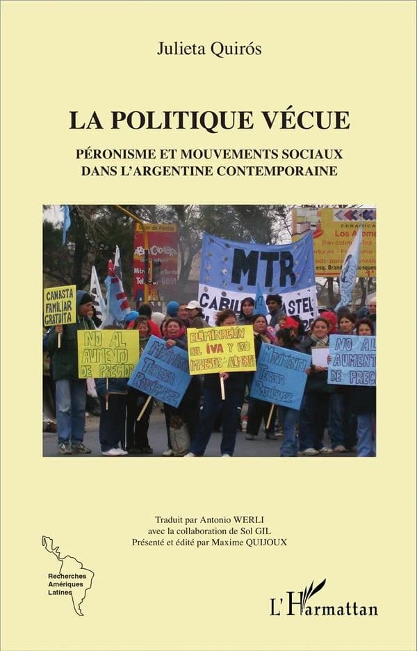 La politique vécue : péronisme et mouvements sociaux dans l'Argentine contemporaine