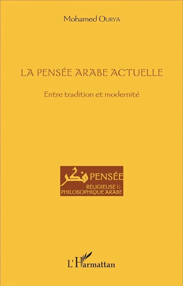 La pensée arabe actuelle : entre traduction et modernité