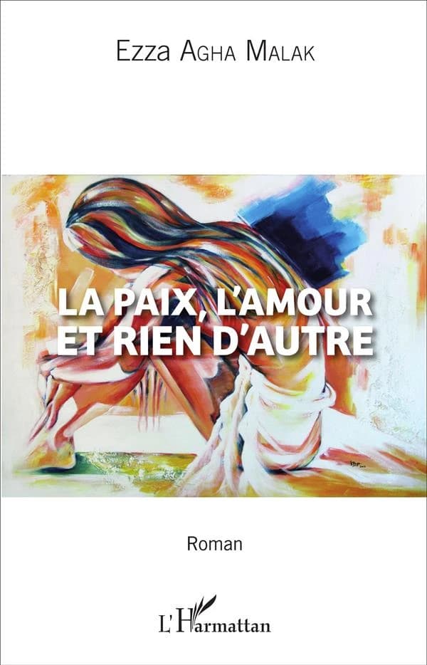 La paix, l'amour et rien d'autre : roman