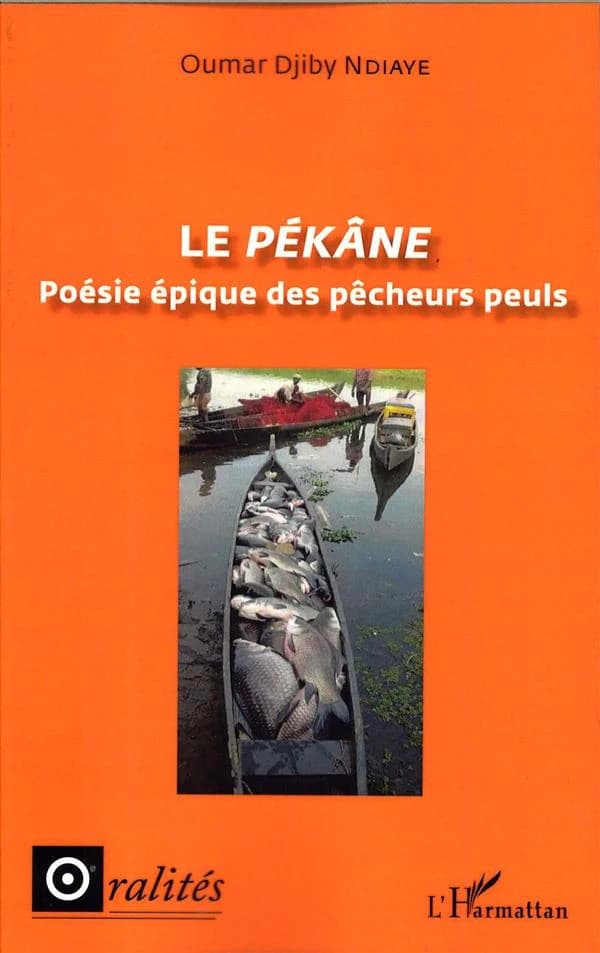 Le pékâne : poésie épique des pêcheurs peuls