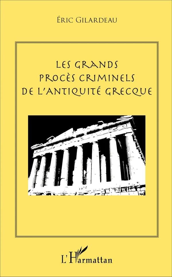 Les grands procès criminels de l'Antiquité grecque