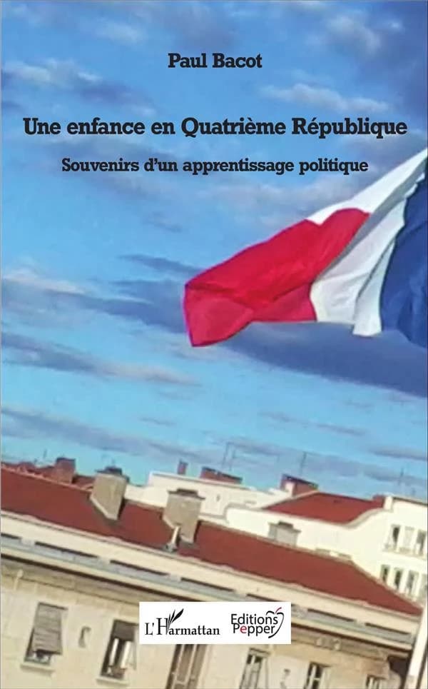 Une enfance en Quatrième République : souvenirs d'un apprentissage politique