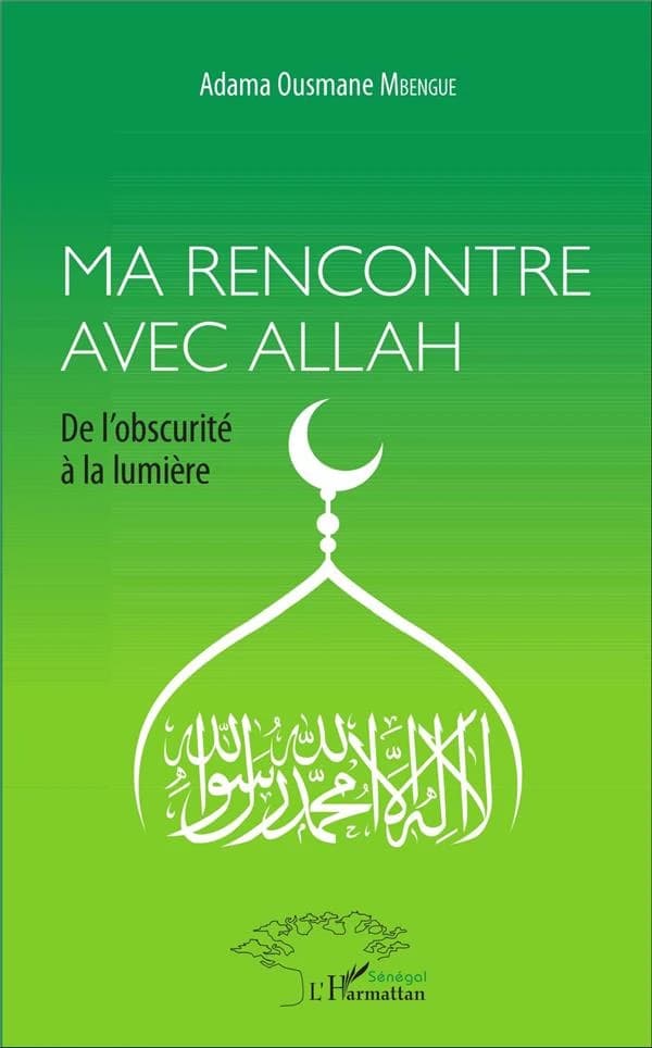 Ma rencontre avec Allah : de l'obscurité à la lumière