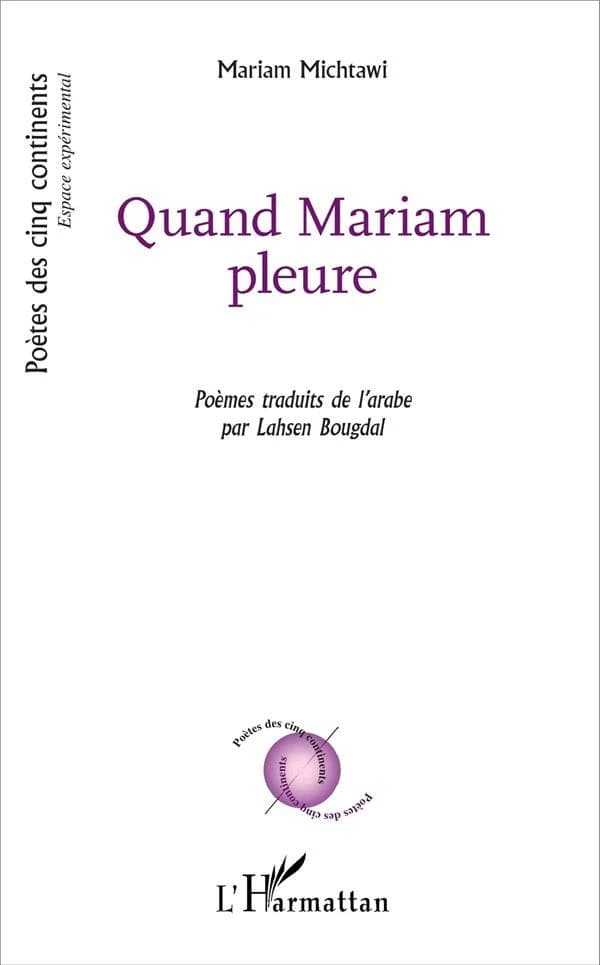 Quand Mariam pleure : poèmes