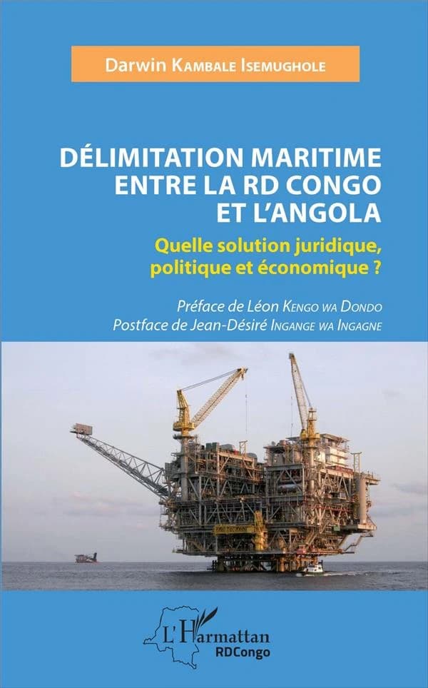 Délimitation maritime entre la RDC et l'Angola : quelle solution juridique, politique et économique?
