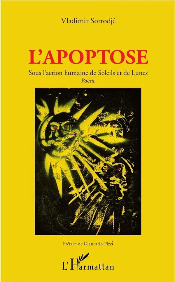 L'apoptose : sous l'action humaine de soleils et de lunes : poésie