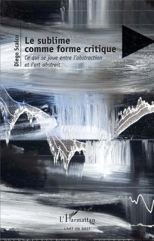 Le sublime comme forme critique : ce qui se joue entre l'abstraction et l'art abstrait