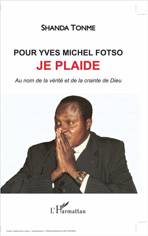 Pour Yves Michel Fotso : au nom de la vérité et de la crainte de Dieu