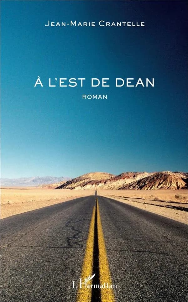 À l'est de Dean : roman