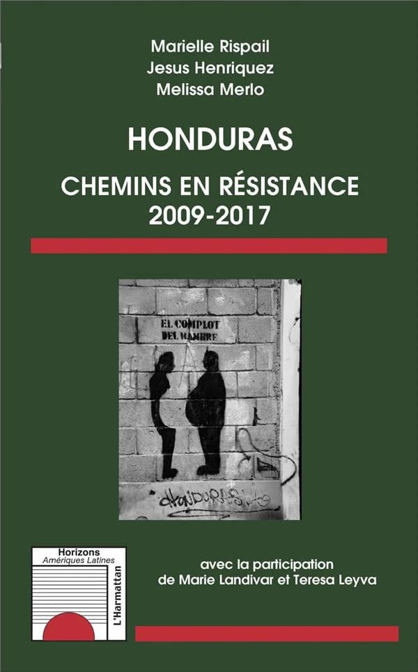 Honduras : chemins en résistance, 2009-2017