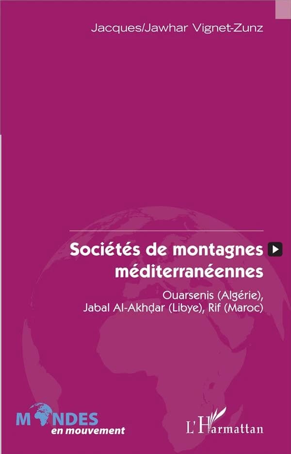 Sociétés de montagnes méditerranéennes : Ouarsenis (Algérie), Jabal Al-Akhḍar (Libye), Rif (Maroc)