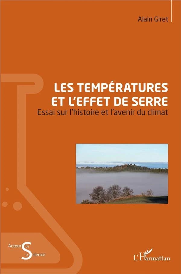 Les températures et l'effet de serre : essai sur l'histoire et l'avenir du climat