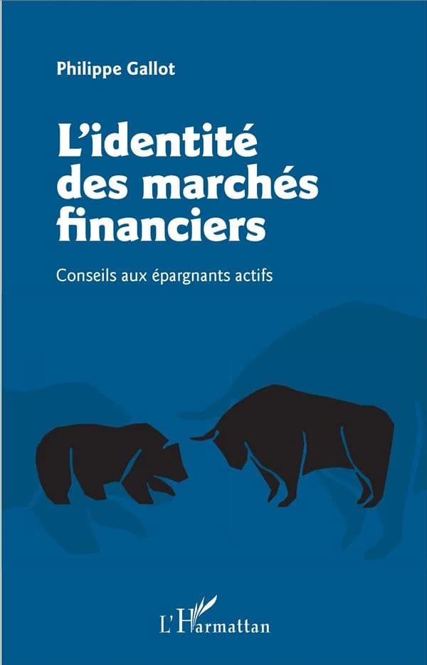 L'identité des marchés financiers : conseils aux épargnants actifs