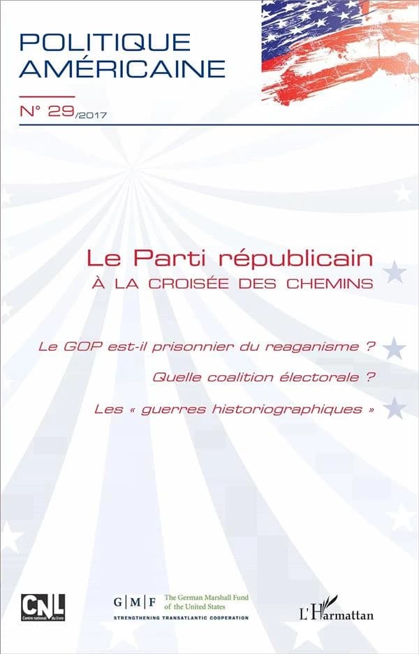 Le parti républicain à la croisée des chemins : le GOP est-il prisonnier du reaganisme ? Quelle coalition électorale ? Les "guerres historiographiques"