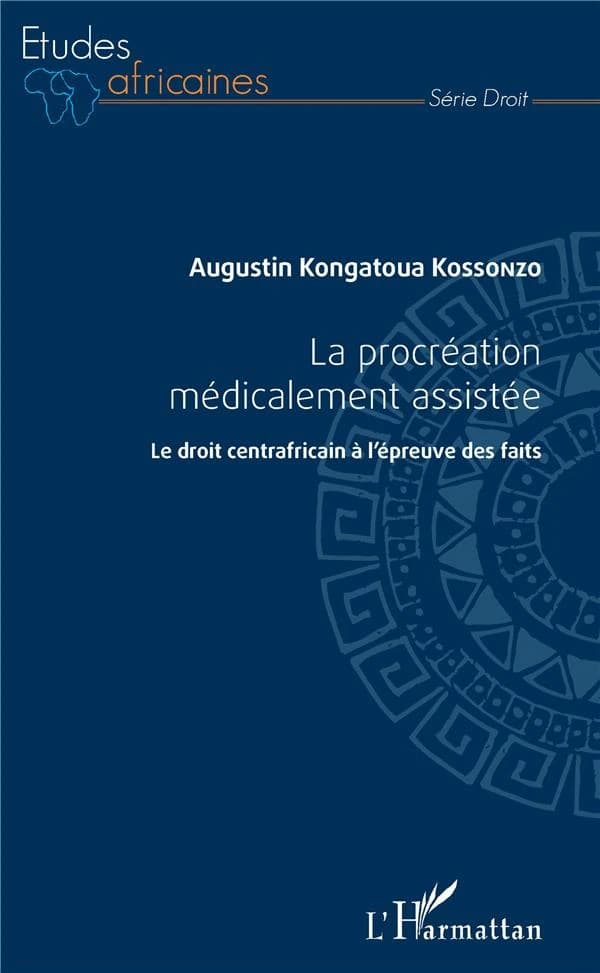 La procréation médicalement assistée : le droit centrafricain à l'épreuve des faits