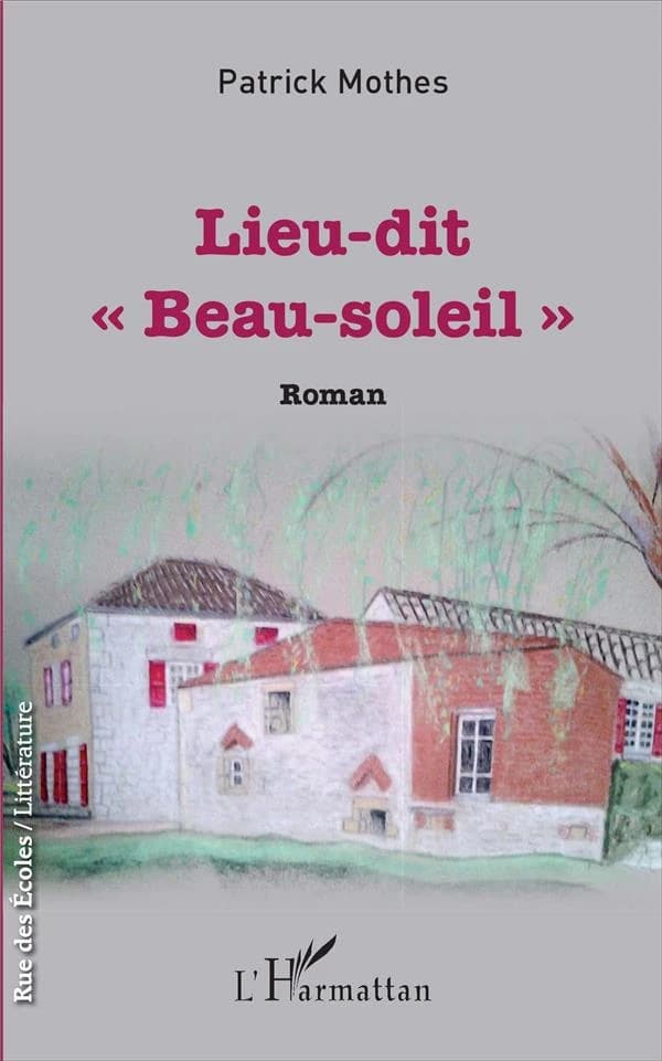 Lieu-dit "Beau-soleil" : roman
