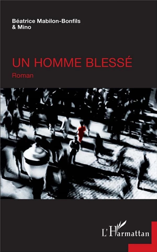 Un homme blessé : roman