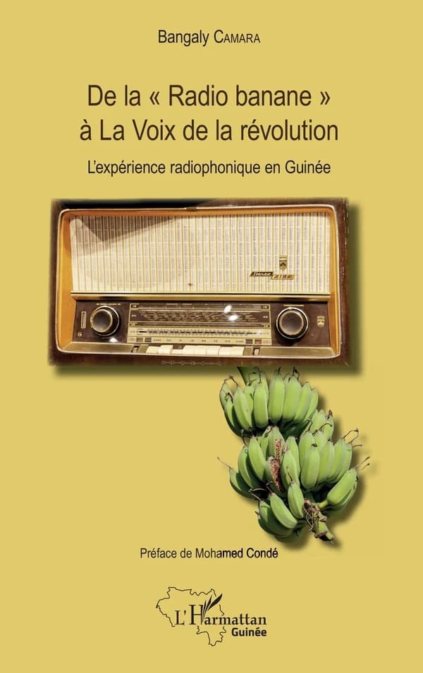 De la "Radio banane" à "La voix de la révolution" : l'expérience radiophonique en Guinée