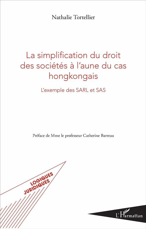 La simplification du droit des sociétés à l'aune du cas hongkongais : l'exemple des SARL et SAS
