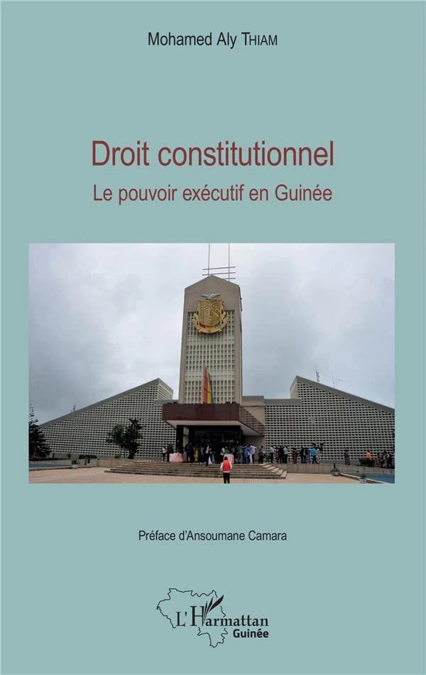 Droit constitutionnel - Le pouvoir exécutif en Guinée