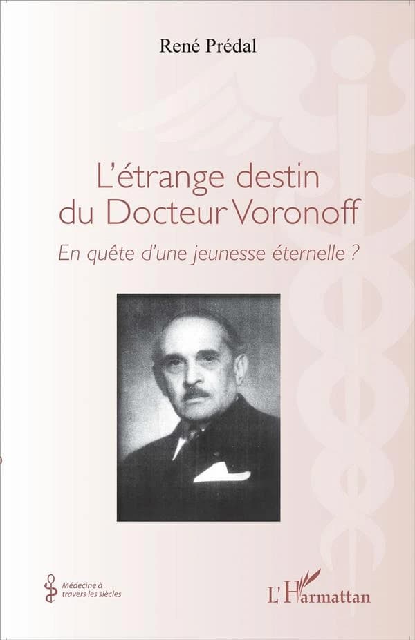 L'étrange destin du docteur Voronoff : en quête d'une jeunesse éternelle ?
