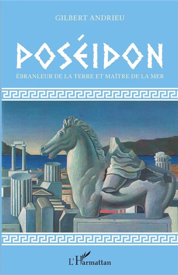 Poséidon : ébranleur de la terre et maître de la mer