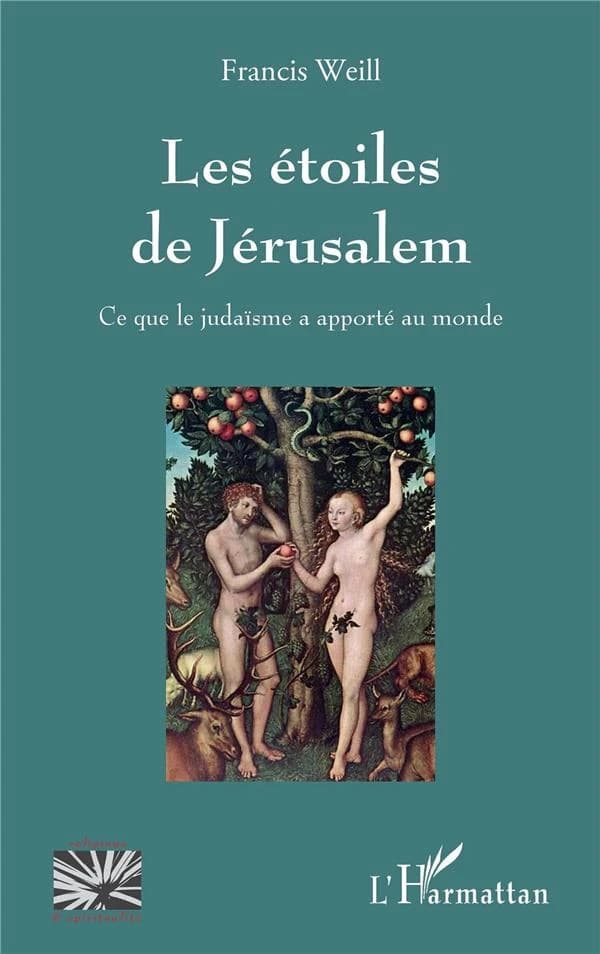 Les étoiles de Jérusalem : ce que le judaïsme a apporté au monde