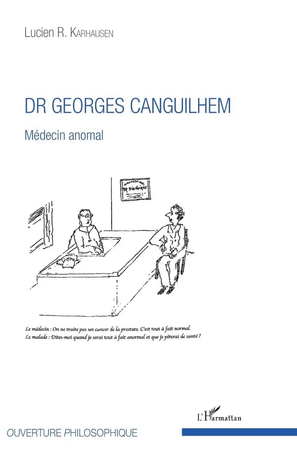 Dr Georges Canguilhem : médecin anomal