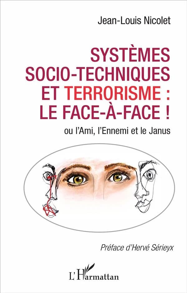 Systèmes socio-techniques et terrorisme : le face-à-face ! ou l'ami, l'ennemi et le Janus