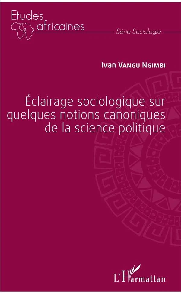 Éclairage sociologique sur quelques notions canoniques de la science politique