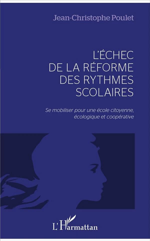 L'échec de la réforme des rythmes scolaires : se mobiliser pour une école citoyenne, écologique et coopérative