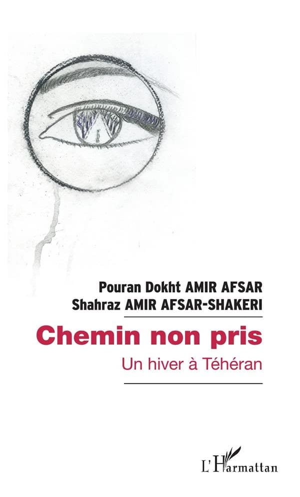 Chemin non pris : un hiver à Téhéran