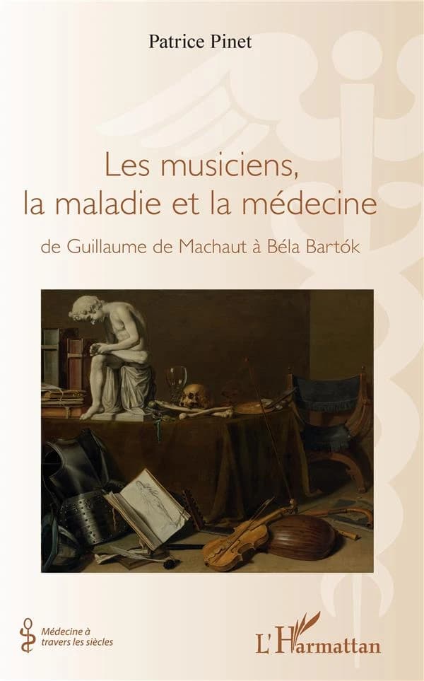 Les musiciens, la maladie et la médecine : de Guillaume de Machaut à Béla Bartók