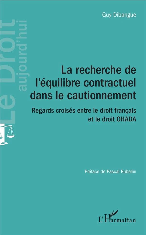 La recherche de l'équilibre contractuel dans le cautionnement : regards croisés entre le droit français et le droit OHADA