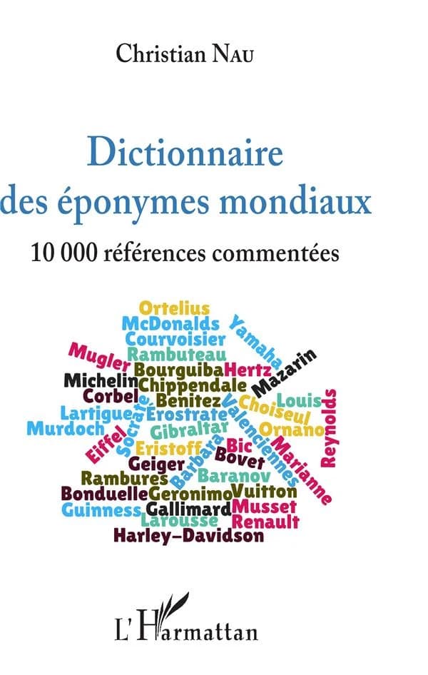 Dictionnaire des éponymes mondiaux : 10000 références commentées