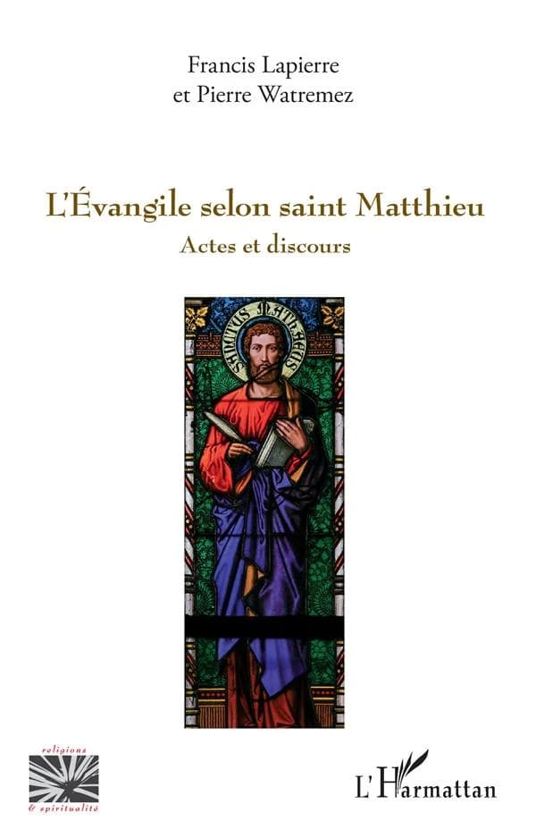 L'"Évangile selon saint Matthieu" : actes et discours