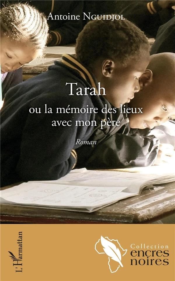 Tara ou La mémoire des lieux avec mon père : roman
